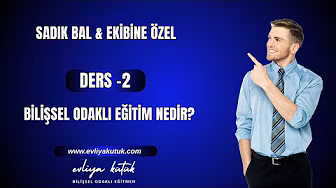 Ders 2: Bilişsel Odaklı Eğitim Nedir?