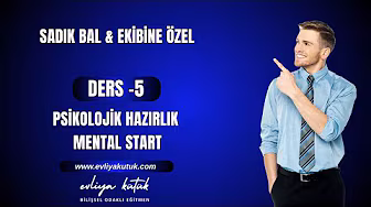 Ders 5: Psikolojik Hazırlık Mental Start